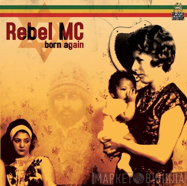 Rebel MC  - Born Again