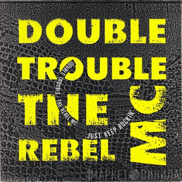 Rebel MC, Double Trouble - Just Keep Rockin'