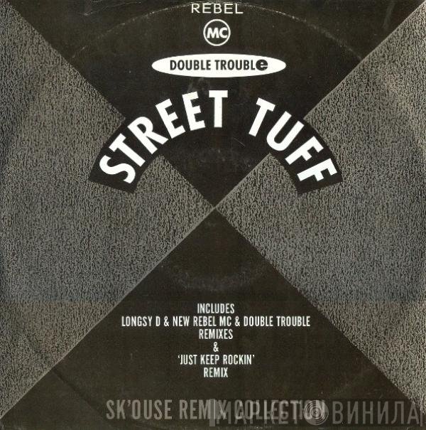 Rebel MC, Double Trouble - Street Tuff