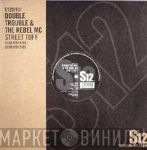 Rebel MC, Double Trouble - Street Tuff