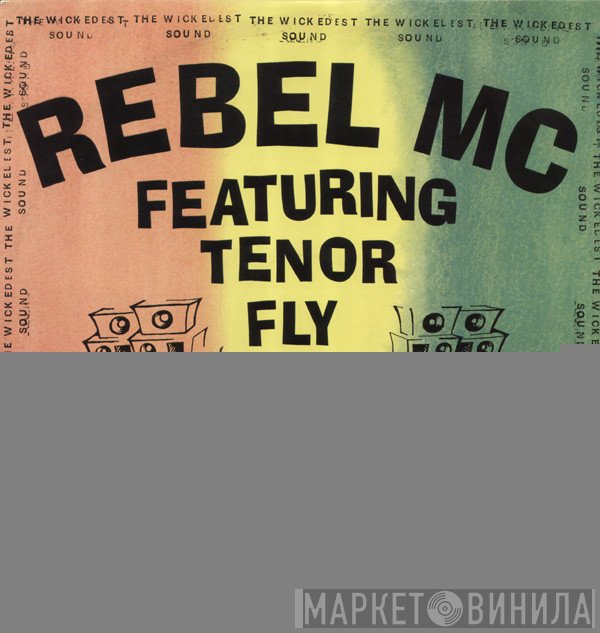 Rebel MC - The Wickedest Sound / Music Is The Key