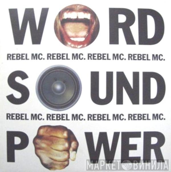 Rebel MC  - Word, Sound And Power
