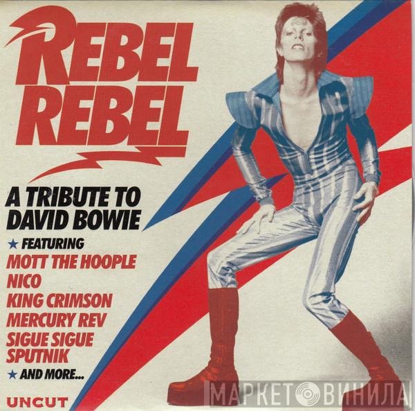  - Rebel Rebel (A Tribute To David Bowie)