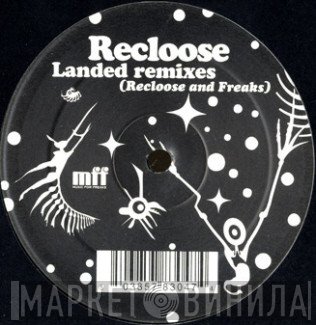 Recloose - Landed Remixes (Recloose And Freaks)