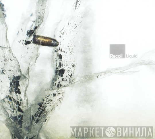 Recoil  - Liquid