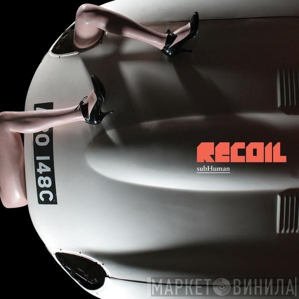 Recoil  - SubHuman
