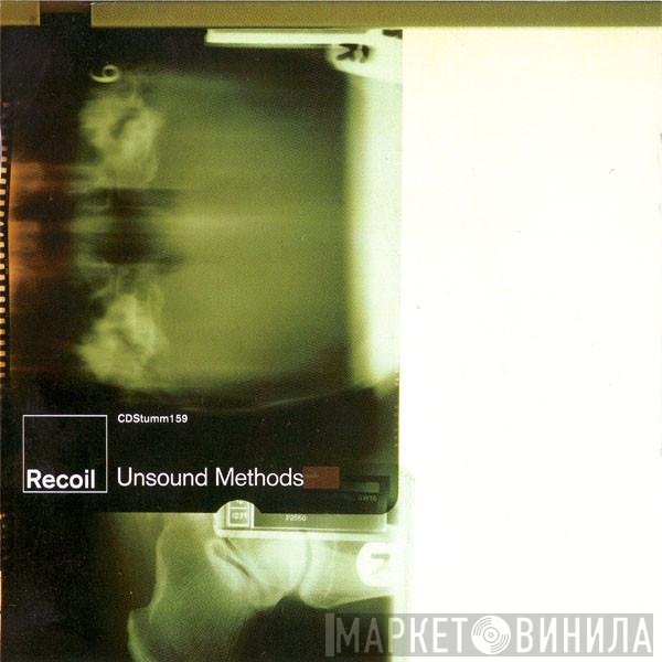 Recoil  - Unsound Methods