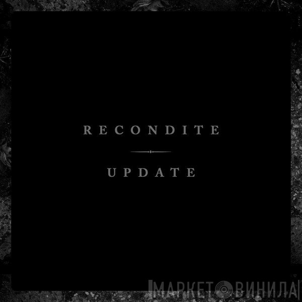 Recondite  - Update