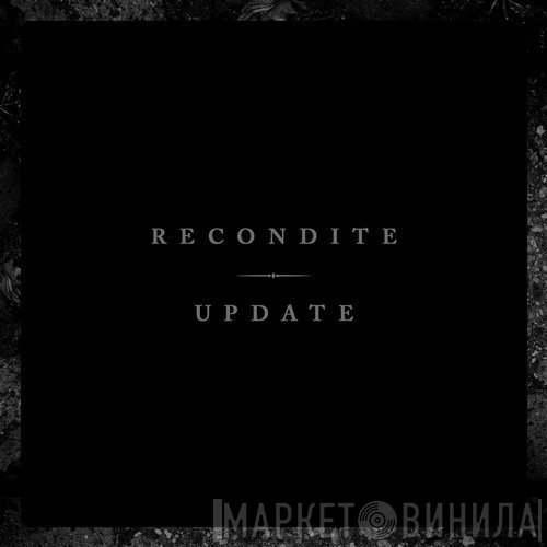 Recondite  - Update