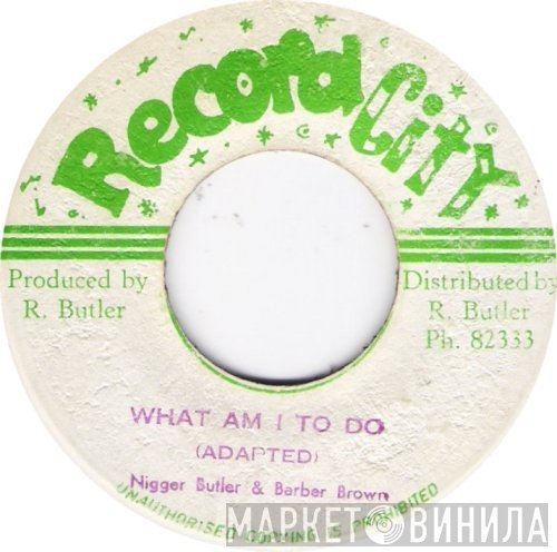 Rector Butler, Barber Brown - What Am I To Do
