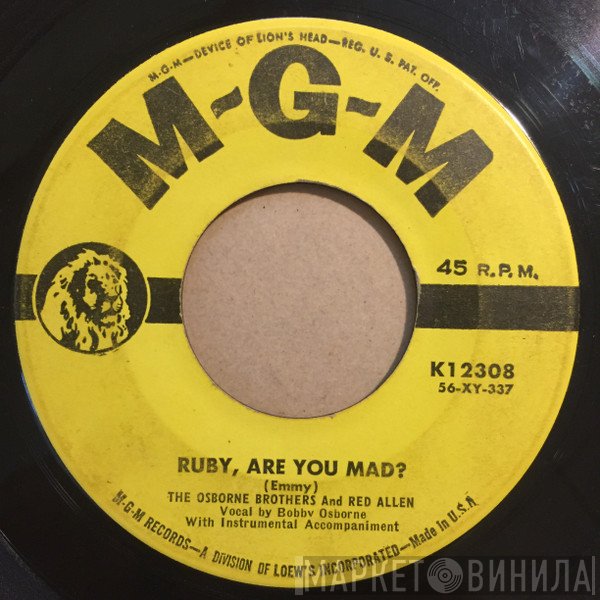 Red Allen , The Osborne Brothers - Ruby Are You Mad? / My Aching Heart