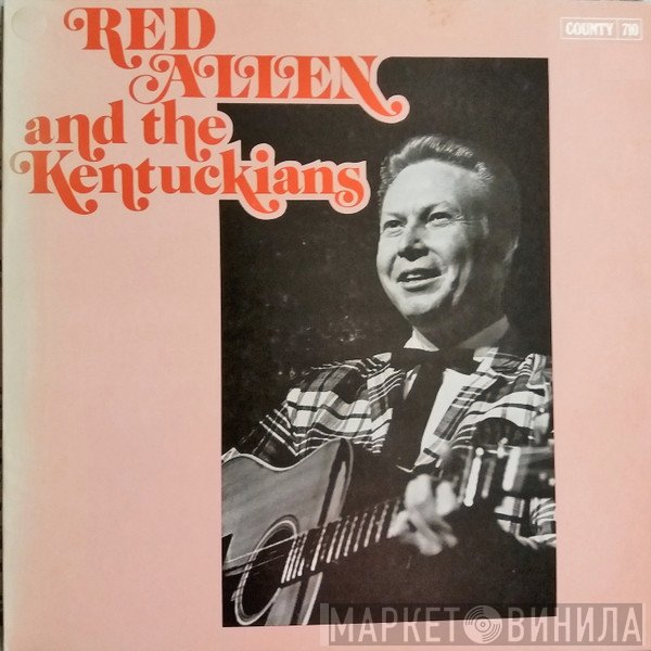 Red Allen , The Kentuckians - Red Allen & The Kentuckians