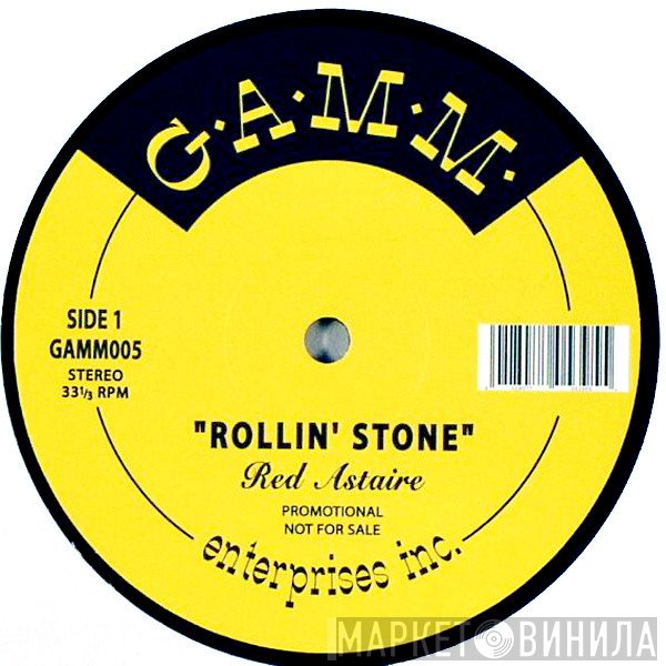 Red Astaire - Rollin' Stone / The Get Down / B-Boy