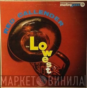Red Callender  - The Lowest