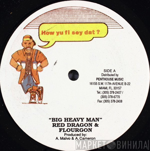 Red Dragon & Flourgon  - Big Heavy Man