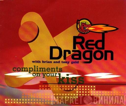 Red Dragon, Brian &amp; Tony Gold - Compliments On Your Kiss