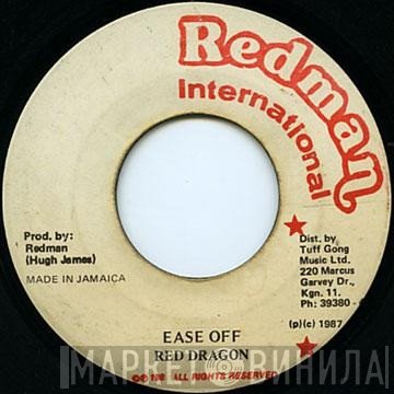 Red Dragon - Ease Off