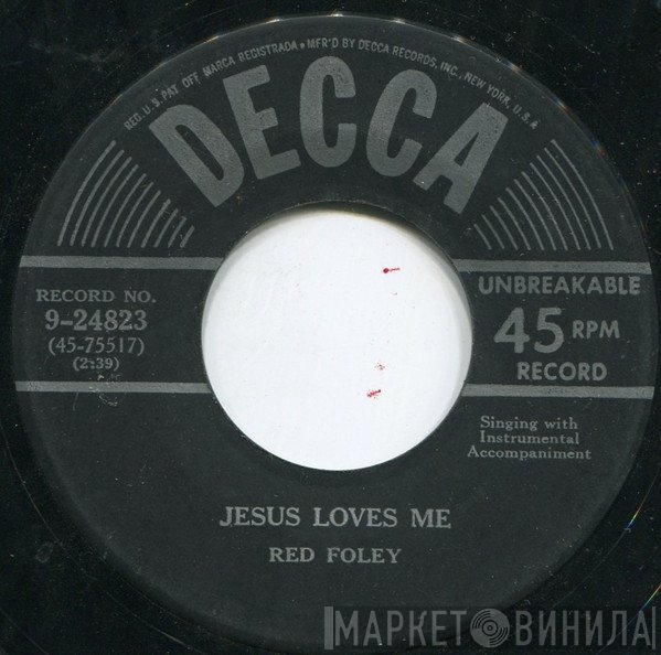 Red Foley - Jesus Loves Me / I'll Be A Sunbeam (Jesus Wants Me For A Sunbeam)
