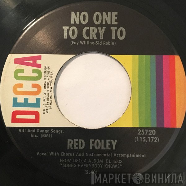 Red Foley  - No One To Cry To