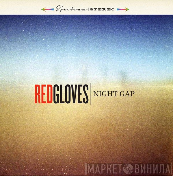Red Gloves  - Night Gap