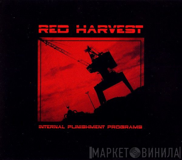 Red Harvest - Internal Punishment Programs