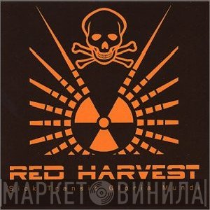 Red Harvest - Sick Transit Gloria Mundi