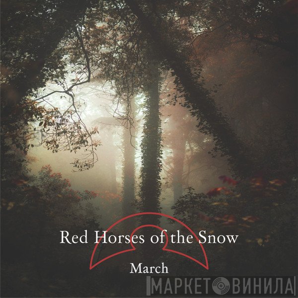 Red Horses Of The Snow - March (Extended Edition)