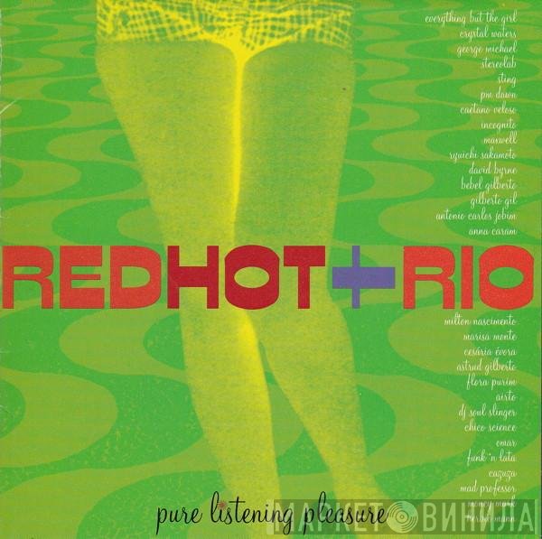  - Red Hot + Rio