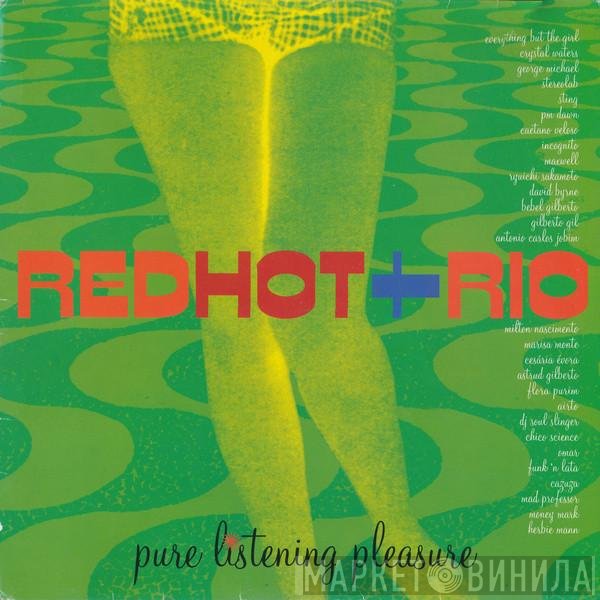  - Red Hot + Rio