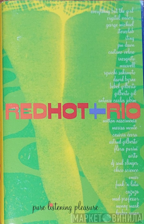  - Red Hot + Rio