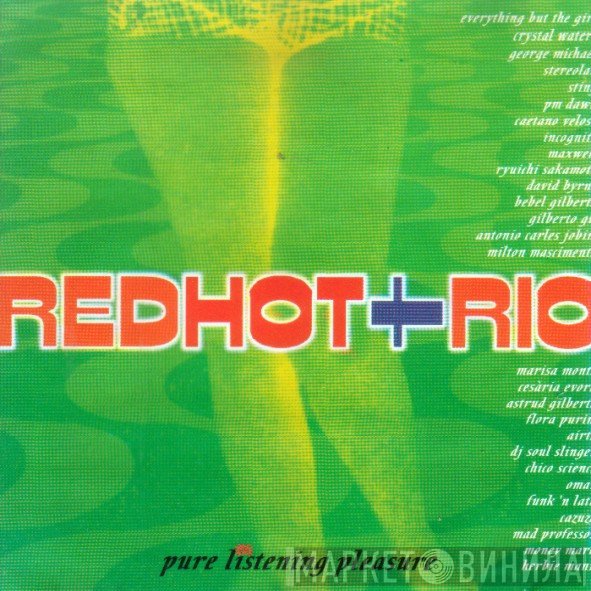  - Red Hot + Rio