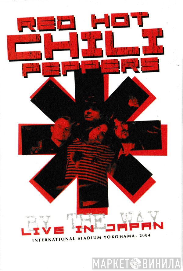Red Hot Chili Peppers - By The Way: Live In Japan