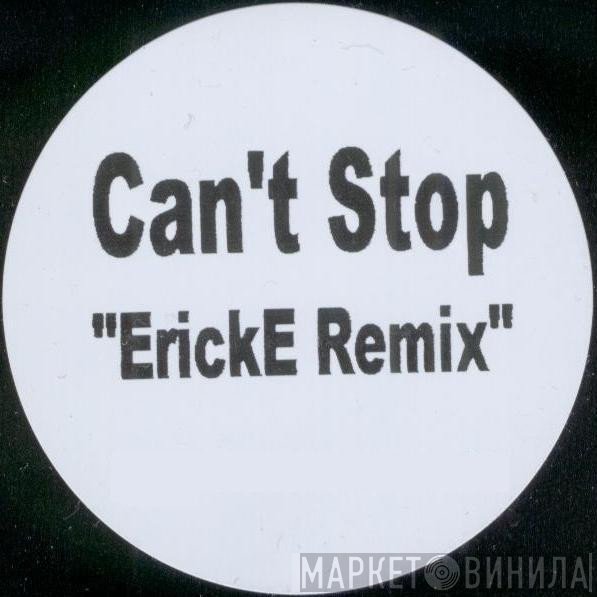 Red Hot Chili Peppers - Can't Stop (ErickE Remix)