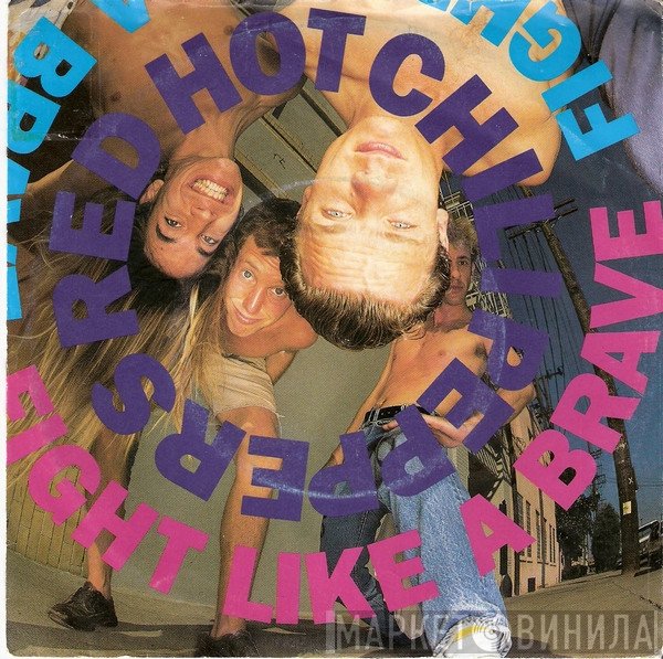 Red Hot Chili Peppers  - Fight Like A Brave