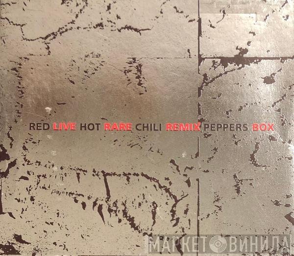 Red Hot Chili Peppers  - Live Rare Remix Box