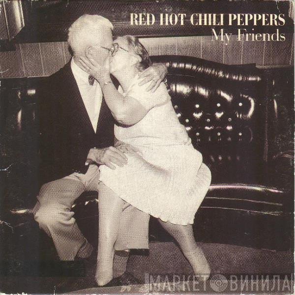 Red Hot Chili Peppers  - My Friends