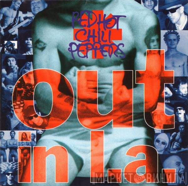Red Hot Chili Peppers  - Out In L.A.