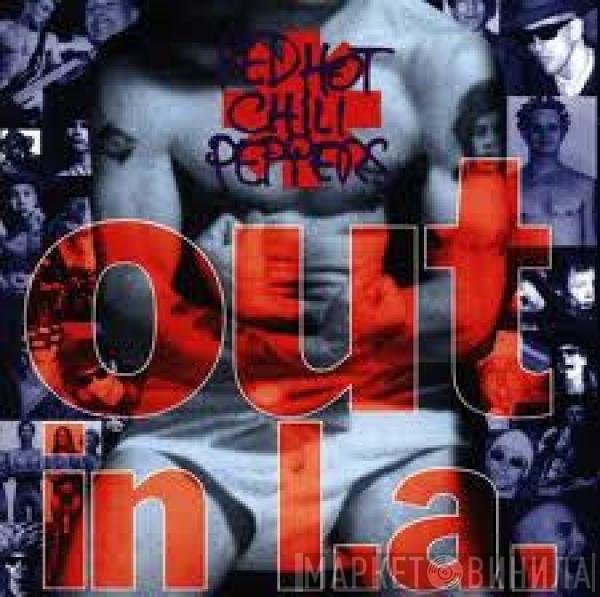 Red Hot Chili Peppers  - Out In L.A.