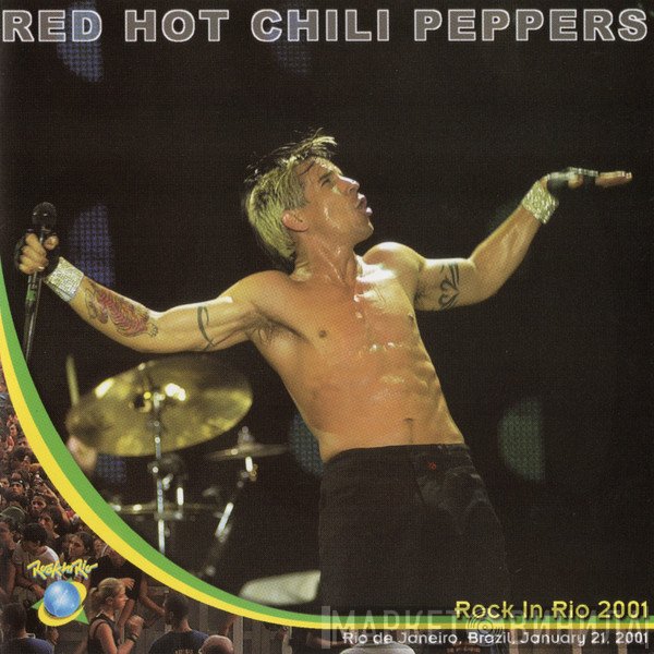 Red Hot Chili Peppers  - Rock In Rio 2001