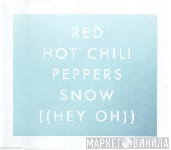 Red Hot Chili Peppers - Snow ((Hey Oh))