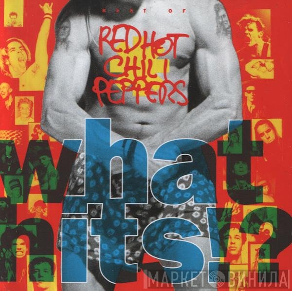 Red Hot Chili Peppers - What Hits!?