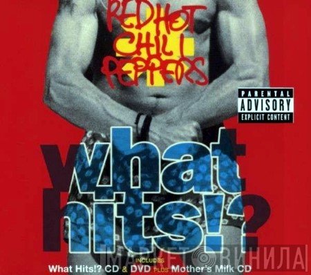 Red Hot Chili Peppers - What Hits!?