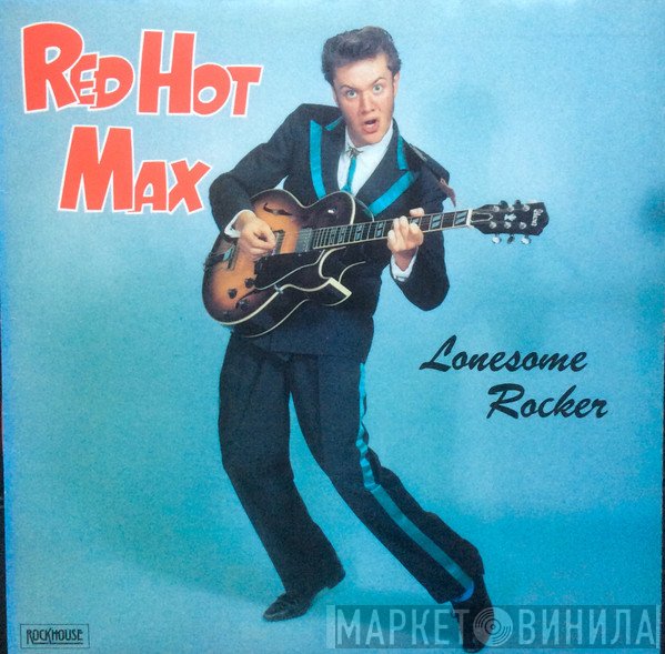 Red Hot Max & Cats - Lonesome Rocker