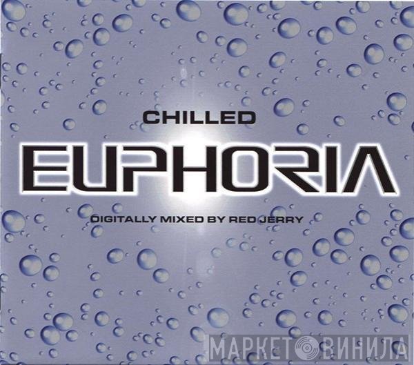 Red Jerry - Chilled Euphoria