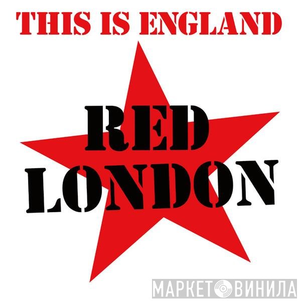 Red London - This Is England
