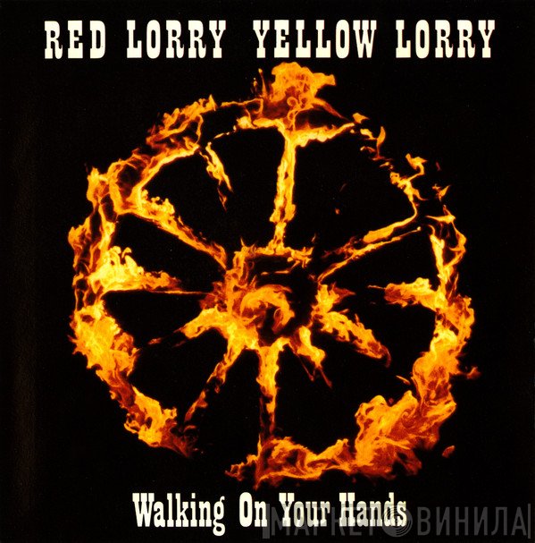 Red Lorry Yellow Lorry - Walking On Your Hands