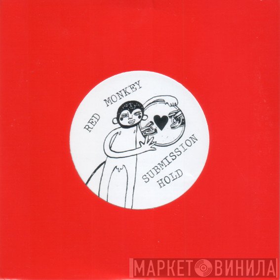 Red Monkey , Submission Hold - Split Single