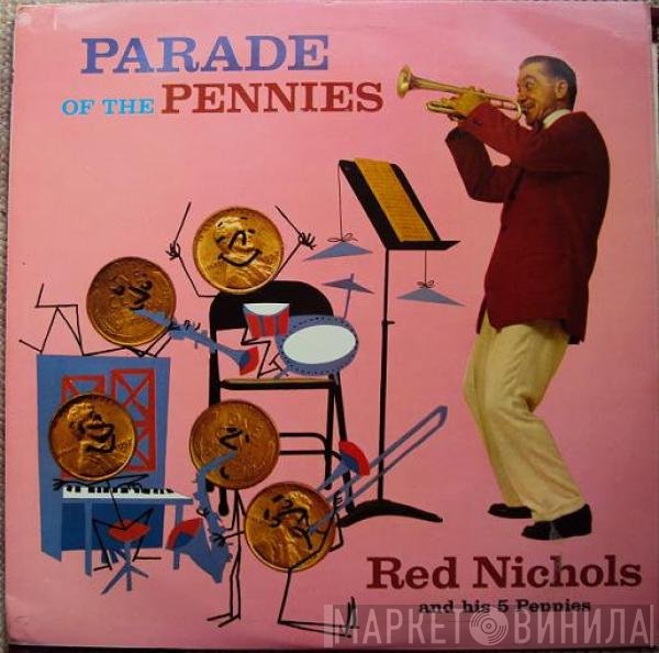 Red Nichols And His Five Pennies - Parade Of The Pennies