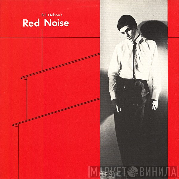 Red Noise  - Bill Nelson's  Red Noise
