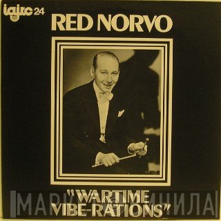 Red Norvo  - Wartime Vibe-Rations